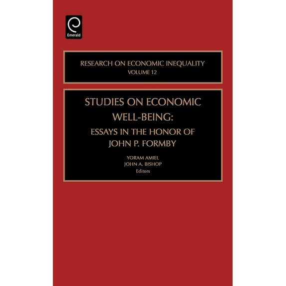 Research on Economic Inequality Studies on Economic Well Being: Essays in Honor of John P Formby, Book 12, (Hardcover)