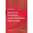 thumbnail image 1 of Research on Normalizing Income Distribution Order in China (Paperback), 1 of 1