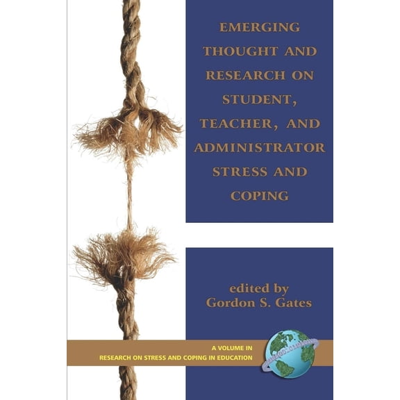 Research on Stress and Coping in Educati Emerging Thought and Research on Student, Teacher, and Administrator Stress and Coping (PB), (Paperback)