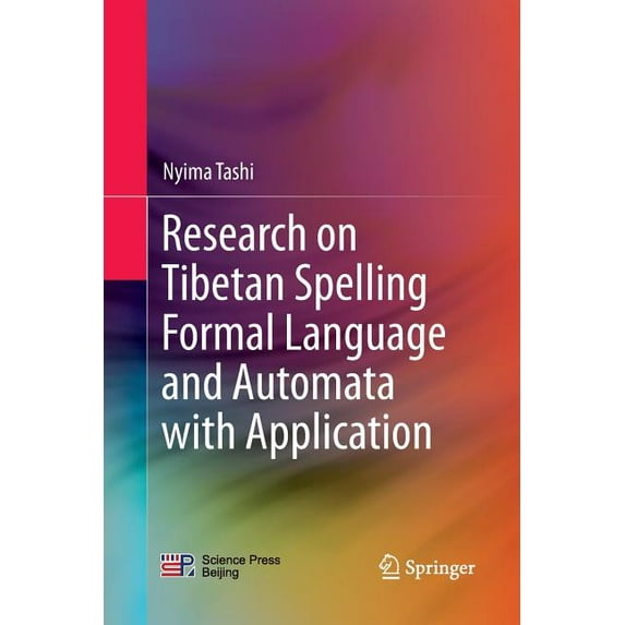 Research on Tibetan Spelling Formal Language and Automata with Application (Paperback)