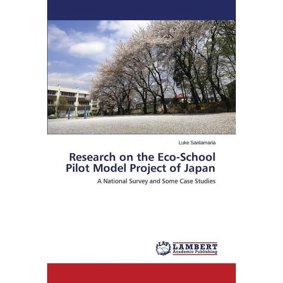 Research on the Eco-School Pilot Model Project of Japan (Paperback)