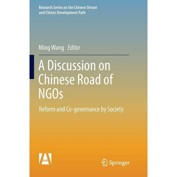 Research the Chinese Dream and China&apo A Discussion on Chinese Road of NGOs: Reform and Co-Governance by Society, (Paperback)