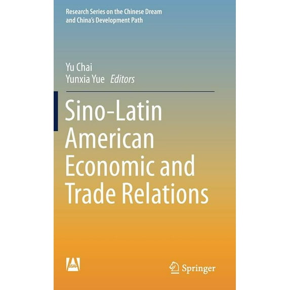 Research the Chinese Dream and China&apo Sino-Latin American Economic and Trade Relations, (Hardcover)