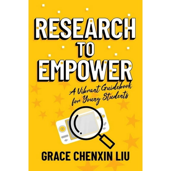 Research to Empower : A Vibrant Guidebook for Young Students (Paperback)