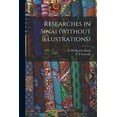 thumbnail image 1 of Researches in Sinai (Without illustrations) (Paperback), 1 of 1