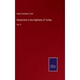 thumbnail image 1 of Researches in the Highlands of Turkey: Vol. II (Hardcover), 1 of 1