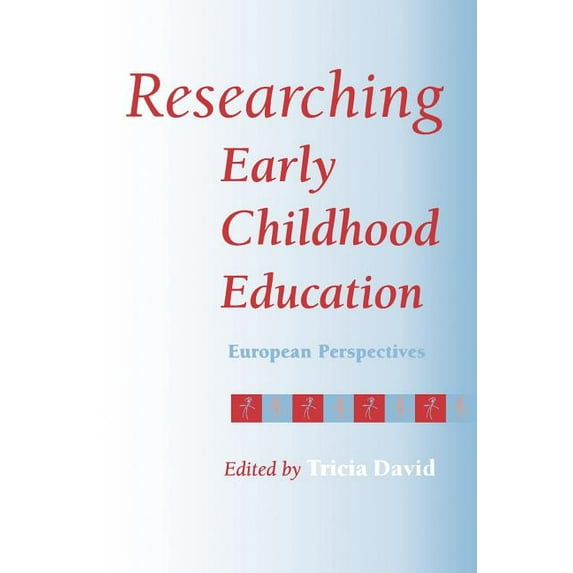 Researching Early Childhood Education: European Perspectives, (Paperback)