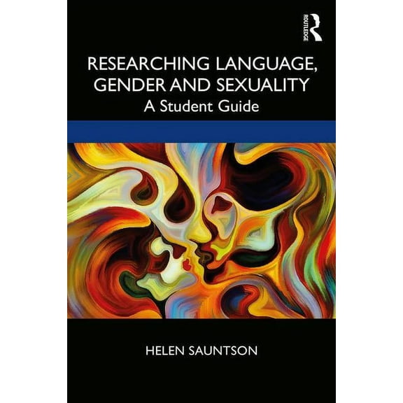 Researching Language, Gender and Sexuality: A Student Guide, (Paperback)