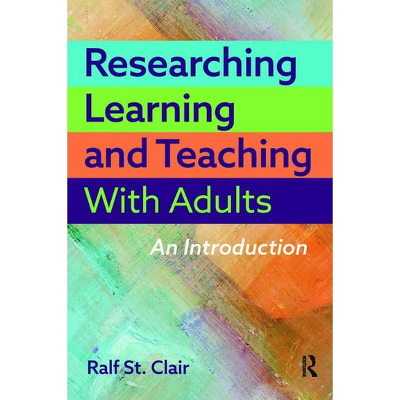 Researching Learning and Teaching with Adults: An Introduction, (Paperback)