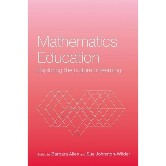 Researching Mathematics Learning S Mathematics Education: Exploring the Culture of Learning, (Paperback)