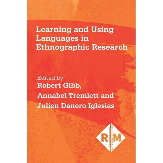 Researching Multilingually Learning and Using Languages in Ethnographic Research, Book 2, (Paperback)