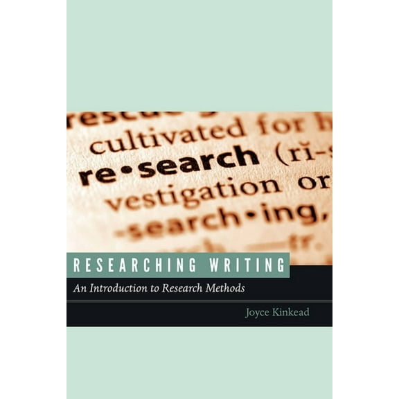 Researching Writing : An Introduction to Research Methods (Paperback)