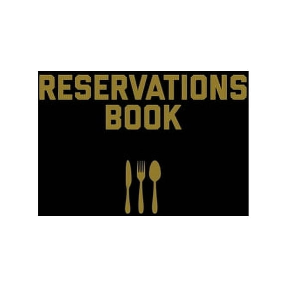 Reservations Book: Restaurant Reservation Record, Guest Table Log, Restaurants Hostess Booking, Journal, Notebook, Logbo, (Paperback)