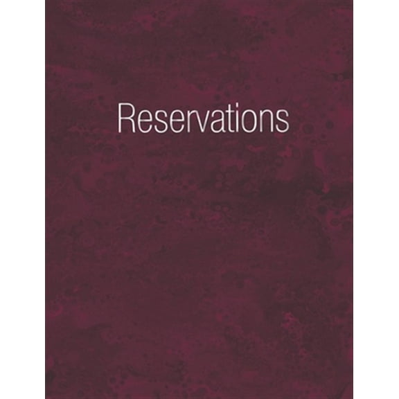 Reservations: Reservation Book Burgundy - Daily table bookings for restaurant- 365 pages