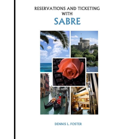 Reservations and Ticketing with SABRE: 2026 Edition, (Paperback)