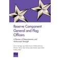 thumbnail image 1 of Reserve Component General and Flag Officers : A Review of Requirements and Authorized Strength (Paperback), 1 of 1