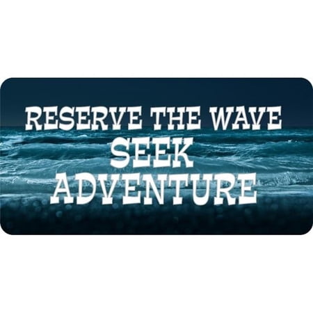 Reserve The Wave Seek Adventure Photo License Plate