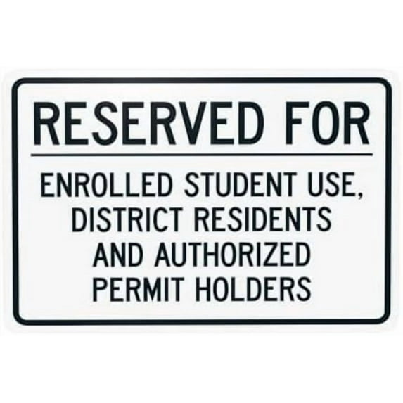 Reserved For Enrolled Student Use District Residents And Authorized Permit Holders. Warning Sign, School Property Metal Signs for Home Business Wall Caution Decor 12 x 8 Inch