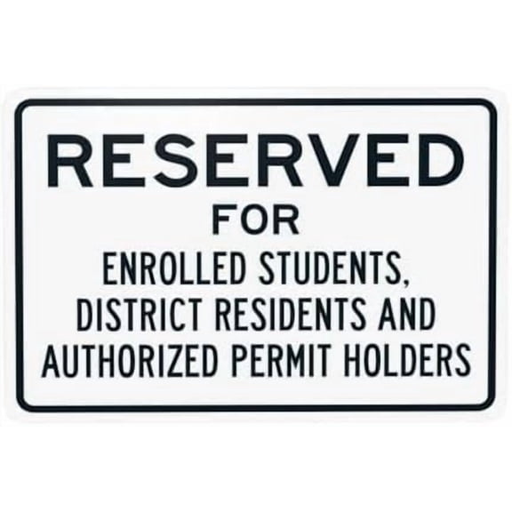 Reserved For Enrolled Student Use District Residents And Authorized Permit Holders Warning Sign, School Property Metal Signs for Business Wall Caution Decor 12 x 8 Inch