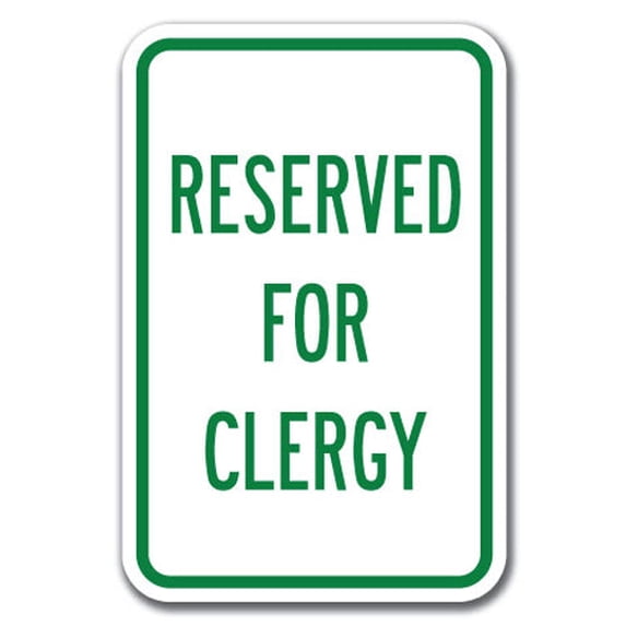 Reserved For Clergy Sign 12" x 18" Heavy Gauge Aluminum Signs