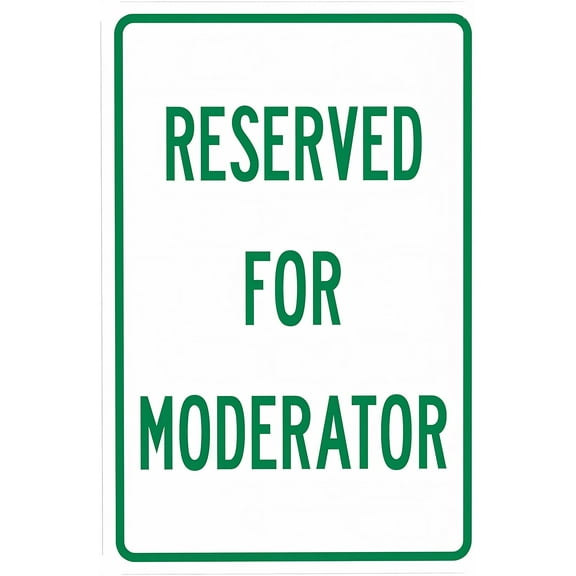 Reserved For Moderator Warning Sign - 8"x12", Security Metal Decor for Business, Office, Home, Street, Road, Event Zones