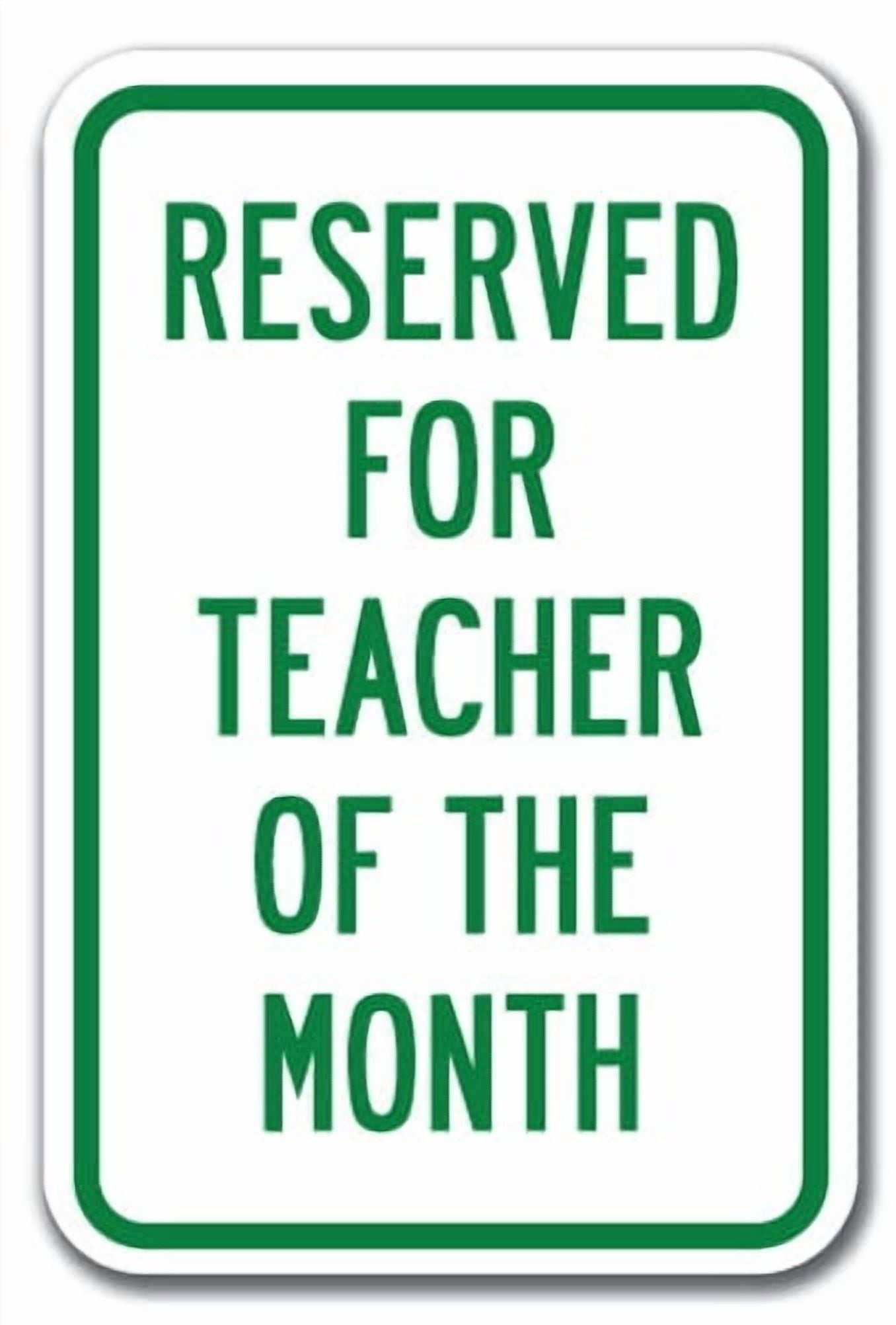 Reserved For Lessons Sign Reserved For Teacher Of The Month Sign 12