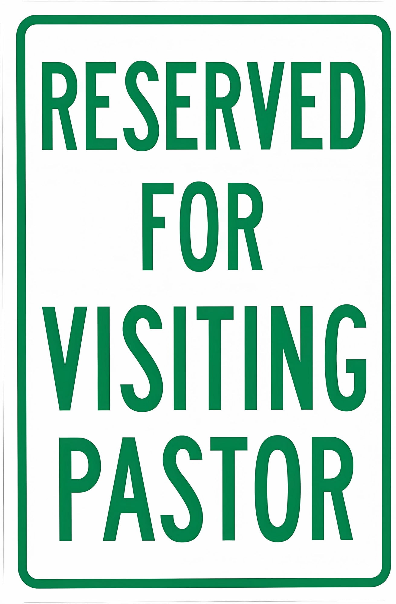 Reserved For Visiting Pastor Warning Sign - 8