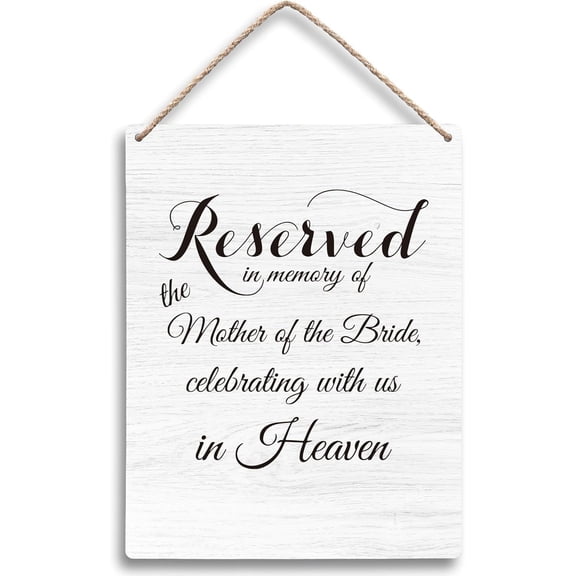 Reserved In Memory Of The Mother Of The Bride Hanging Wooden Signs 8x10, Reserved Seating Signs Wedding, Wedding Memorial Sign, In Memory Of Wedding Sign, Sympathy Gift Wedding Wall Decor