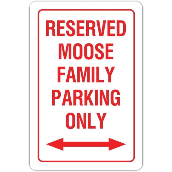 Reserved Moose Family Parking Only Metal Sign, Beware Vintage Funny Sign, 8" x 12" Custom Men Cave Aluminum Sign, Wall Art Tin Plaque Decor for Home Bar Garage Yard, Easy to Mount