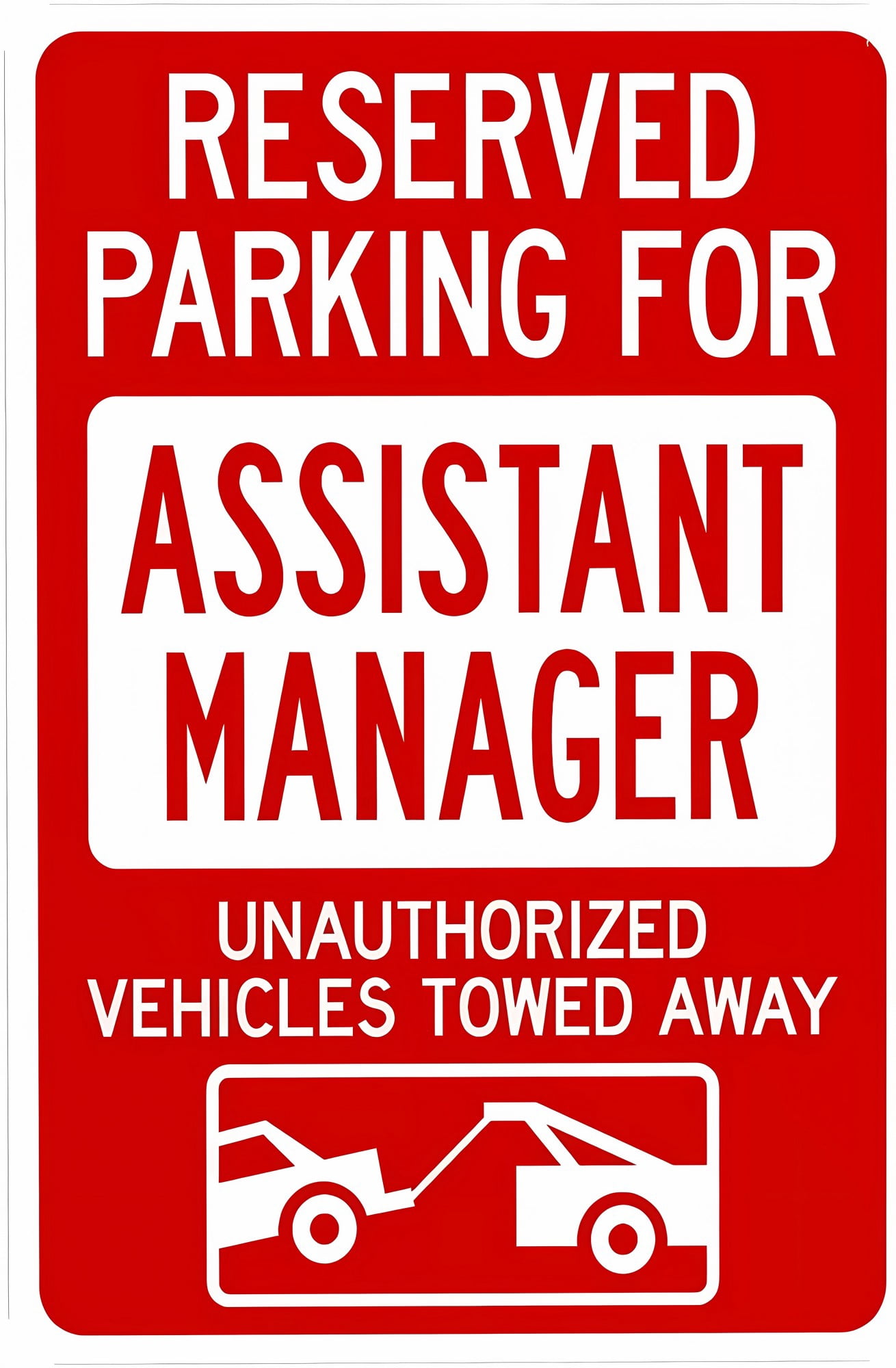 Reserved Parking For Assistant Manager Unauthorized Towed With Graphic ...