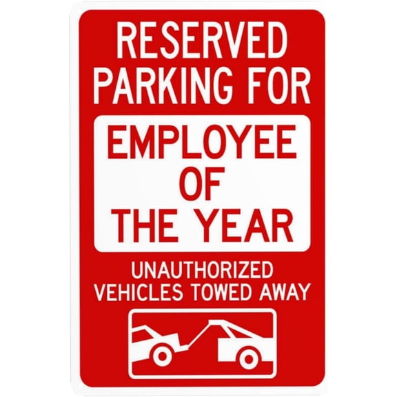 Reserved Parking For Employee Of The Year Unauthorized Vehicles Towed Away Warning Sign, Security Safety Metal Signs, Caution Wall Decor for Business Office Home Street Road Use 8 x 12 Inch