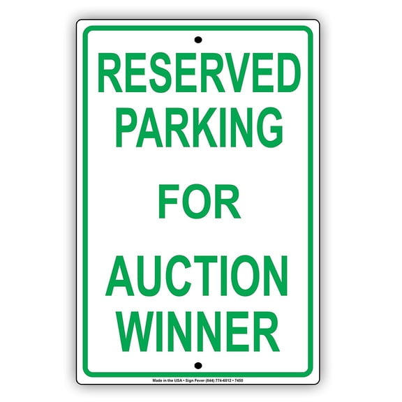 Reserved Parking For Auction Winner Alert Notice Warning Aluminum Metal 8"x12" Sign Plate