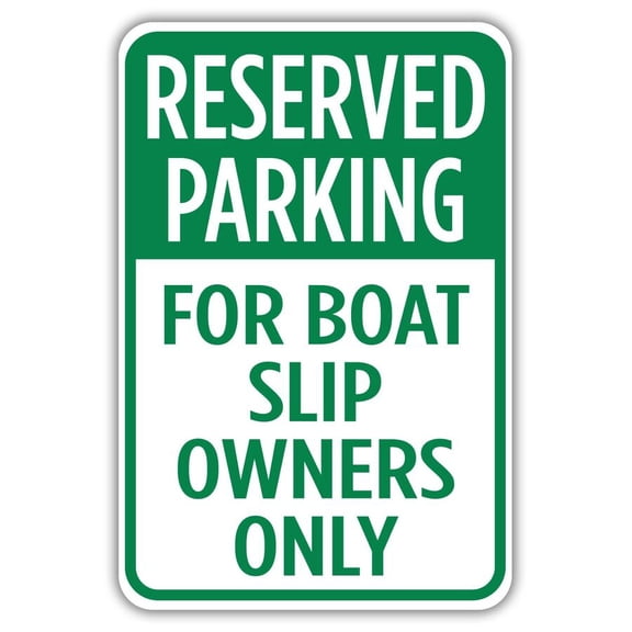 Reserved Parking For Boat Slip Owners Only Metal Sign Size: 16 x 12 Inch
