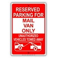 thumbnail image 1 of Reserved Parking For Mail Van Only Unauthorized Vehicles Towed Away Warning Aluminum Metal 8"x12" Sign Plate, 1 of 1