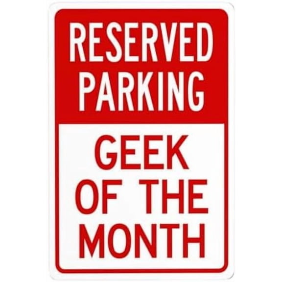 Reserved Parking Geek Of The Month Metal Warning Signs, Cautions Tin Sign, Posted Signs for Street Business Wall Decor 8 x 12 Inch