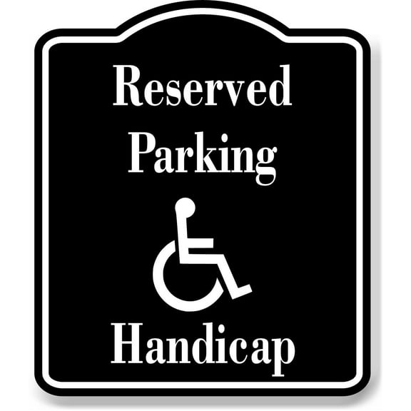 Reserved Parking Handicap Accessible BLACK Aluminum Composite Sign, 8.5"x10"