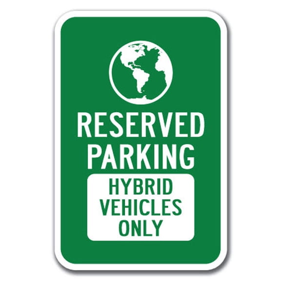 Reserved Parking Hybrid Vehicles Only with Symbol Sign 12" x 18" Heavy Gauge Aluminum Signs