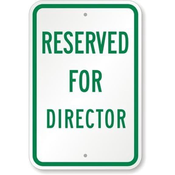 Reserved Parking Metal Sign, Reserved for Director, 8 x 12 Inch, Wall or Fence Mount