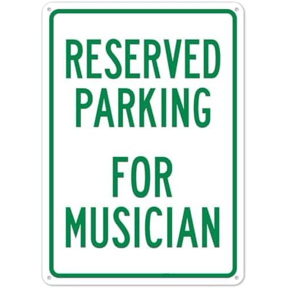 Reserved Parking for Musician Sign \u2013 8x12 Inch Reflective Aluminum,UV Protected & Weatherproof,Designated Parking Area Sign for Performance Venue or Music School