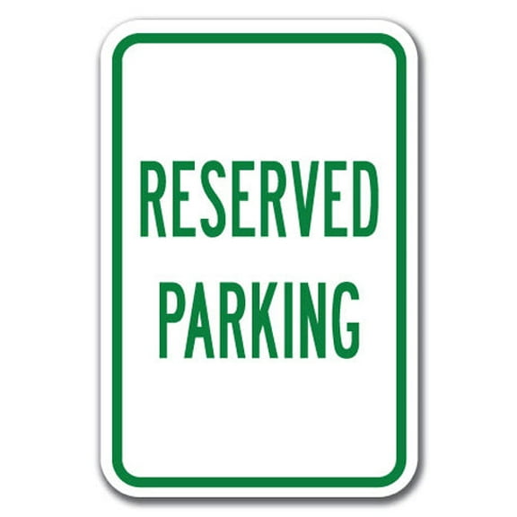 Reserved Parking Sign 12" x 18" Heavy Gauge Aluminum Signs