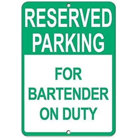 Reserved Parking for Bartender On Duty Parking Sign Metal Sign - 8" X 12" inch