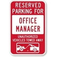thumbnail image 1 of Reserved Parking for Office Manager:Unauthorized Vehicles Towed Away Sign for Outdoor & Indoor 12" x 8"(2 Pack), 1 of 4