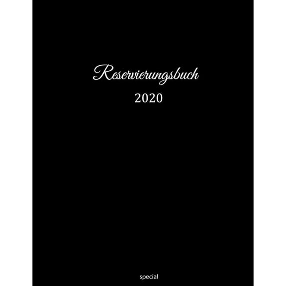 Reservierungsbuch 2020 special: für Restaurants, Bistros und Hotels - 1. Februar 2020 - Feb. 2021-377 Seiten mit Datum, Feiertage & übersichtlichen Jahreskalender- Der Terminkalender für Reservierunge