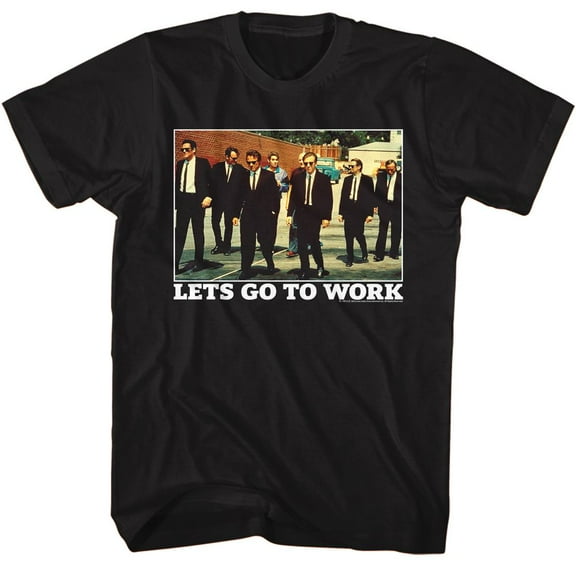 Reservoir Dogs Lets Go To Work Black Adult T-Shirt 2Xlt