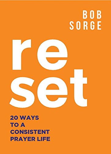 Pre-Owned Reset: 20 Ways to a Consistent Prayer Life (Paperback) 1937725421 9781937725426