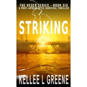 Striking - A Post-Apocalyptic Survival Thriller Paperback by Kellee L Greene