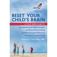 thumbnail image 1 of Pre-Owned Reset Your Child's Brain: A Four-Week Plan to End Meltdowns, Raise Grades, and Boost Social Skills (Paperback) by Victoria L Dunckley, 1 of 1