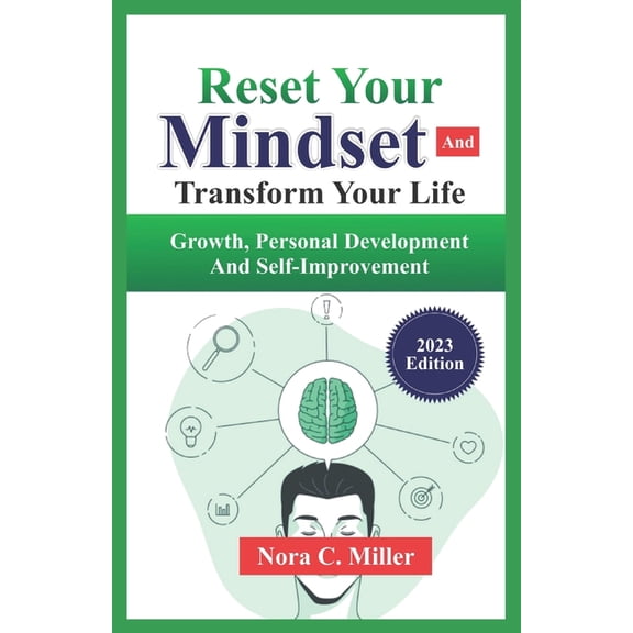 Reset Your Mindset And Transform Your Life : Growth, Personal Development, and Self-improvement (Paperback)