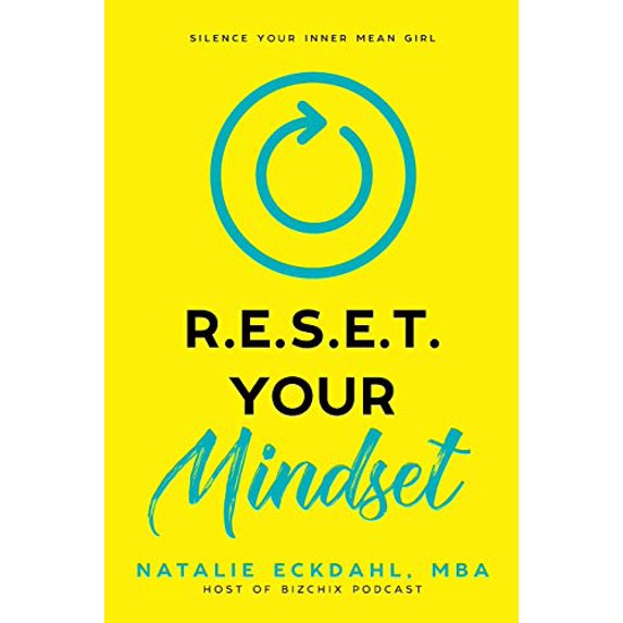 Pre-Owned Reset Your Mindset: Silence Your Inner Mean Girl (Paperback) 1730790569 9781730790560