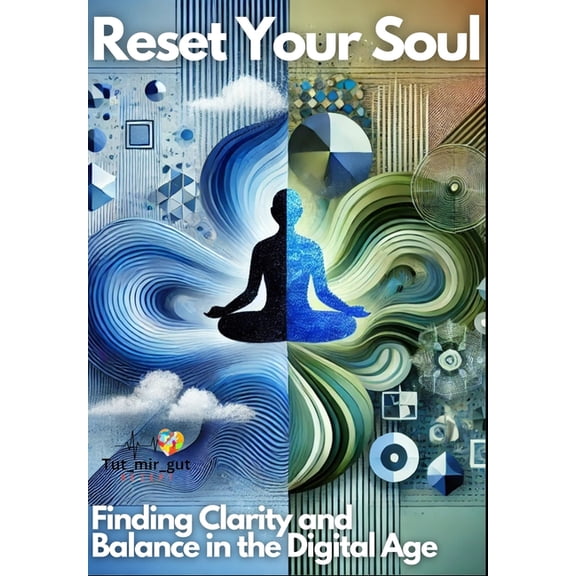 Reset Your Soul: A Path to Digital Balance and Inner Strength, (Paperback)